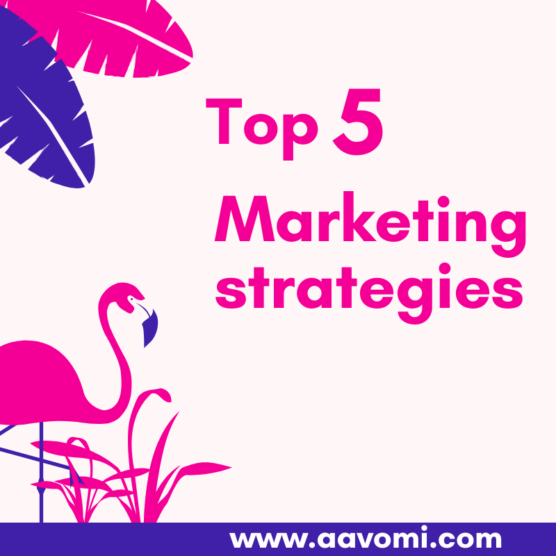 Top 5  types of strategies in marketing with examples